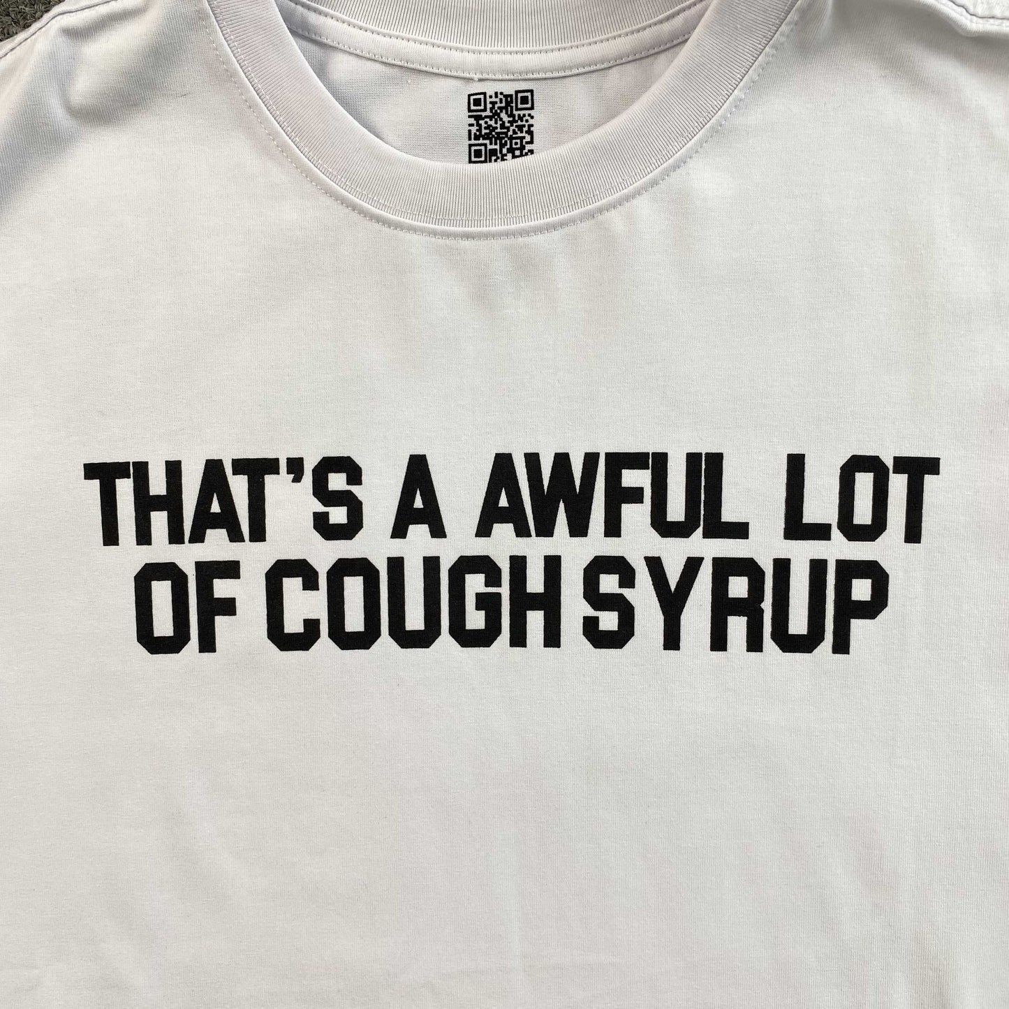 [New] That's A Awful Lot of Cough Syrup Tee