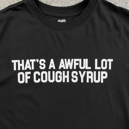 [New] That's A Awful Lot of Cough Syrup Tee