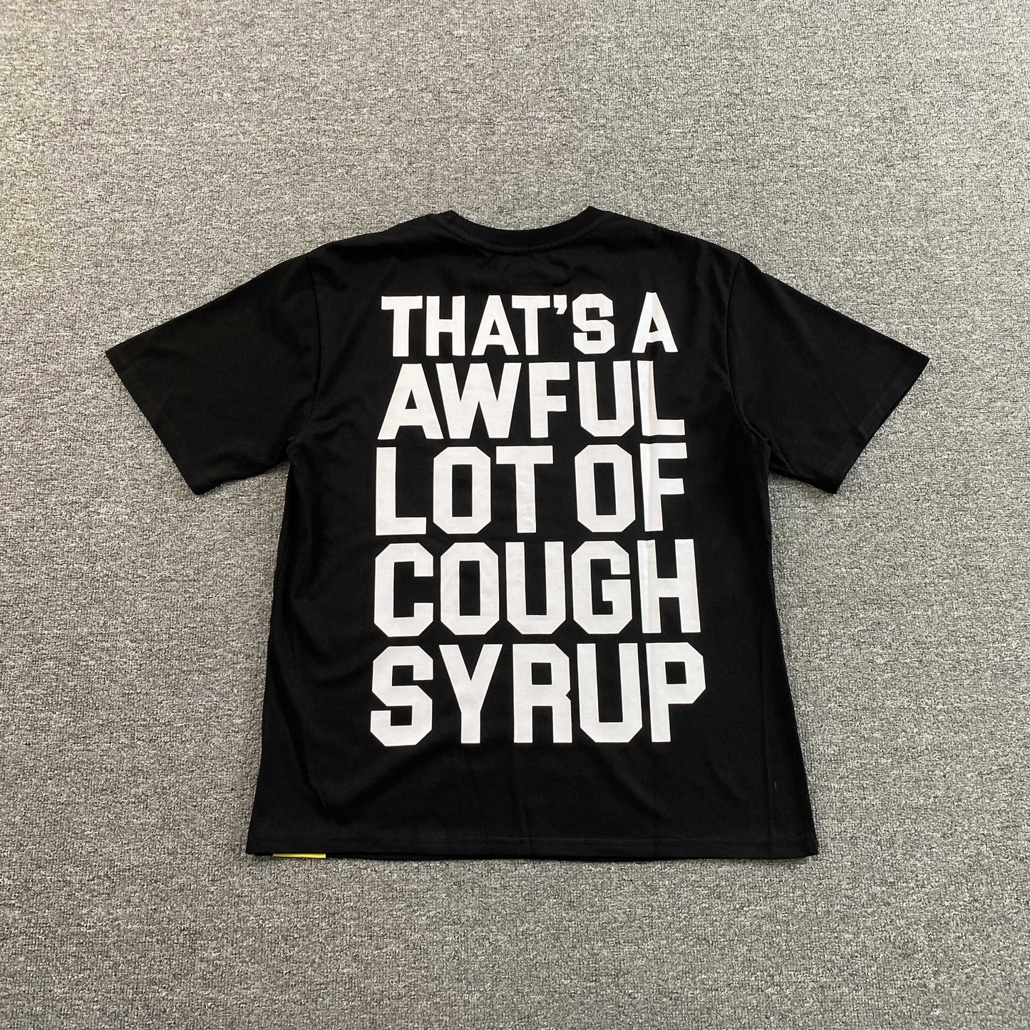 [New] That's A Awful Lot of Cough Syrup Tee