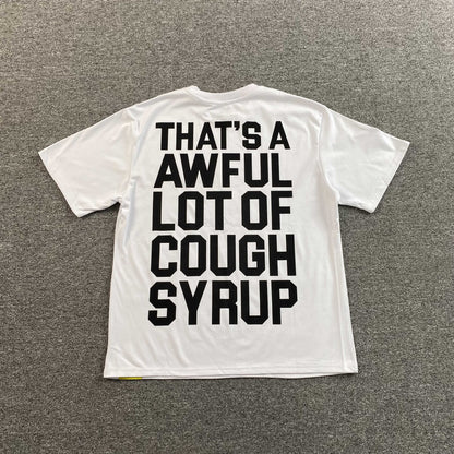 [New] That's A Awful Lot of Cough Syrup Tee