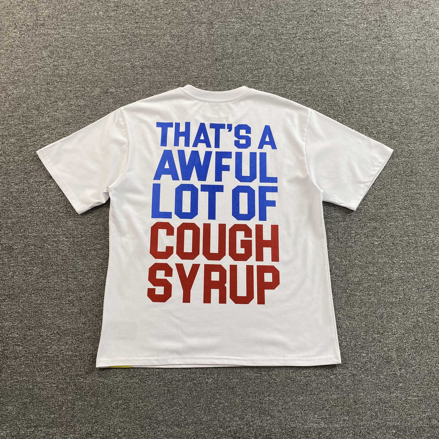 [New] That's A Awful Lot of Cough Syrup 'Enjoy' Tee (White)